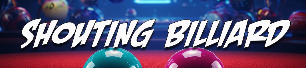 Shouting Billiard